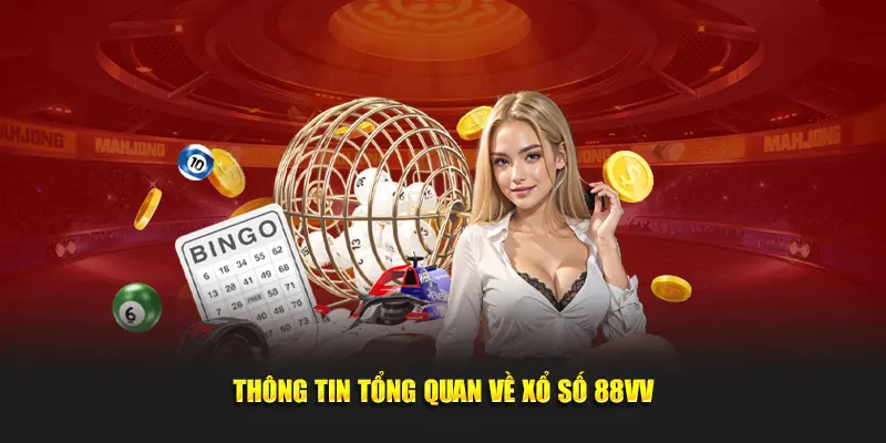 Thông tin tổng quan về xổ số 88VV